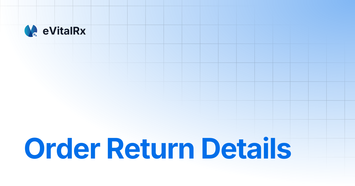 Order Return Details | eVitalRx